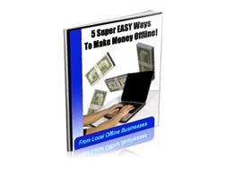 Best five easy ways to make money offline.